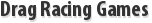 Drag Racing Games