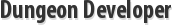 Dungeon Developer