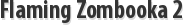Flaming Zombooka 2