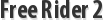 Free Rider 2