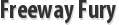 Freeway Fury