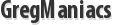 GregManiacs