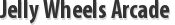 Jelly Wheels Arcade