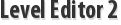 Level Editor 2