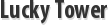 Lucky Tower