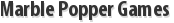 Marble Popper Games