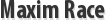 Maxim Race