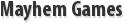 Mayhem Games