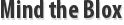Mind the Blox