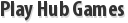 Play Hub Games