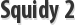 Squidy 2