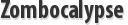 Zombocalypse